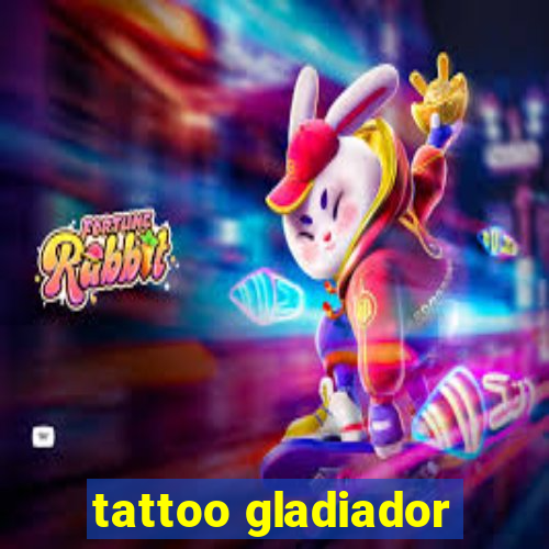 tattoo gladiador